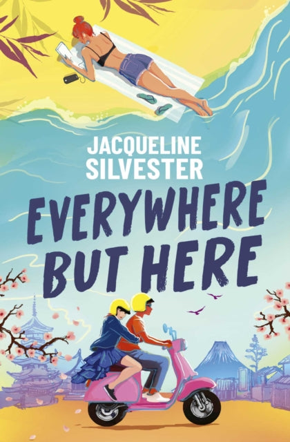 Everywhere But Here : Your Perfect Summer Beach Read! - 9781398536395