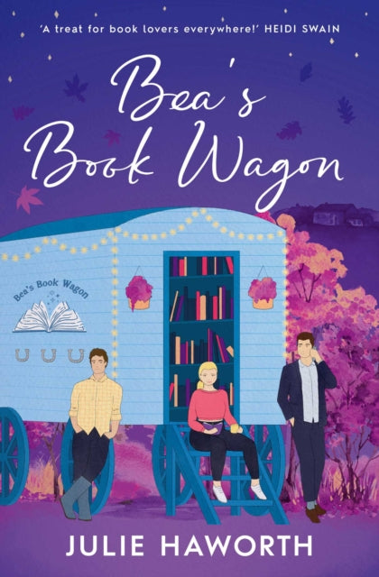 Bea's Book Wagon : 'A treat for book lovers everywhere!' HEIDI SWAIN - 9781398548183