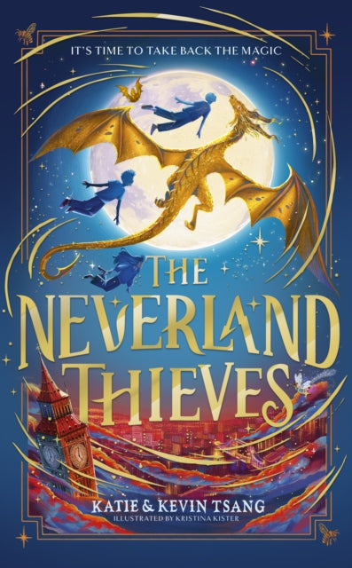 The Neverland Thieves : Fly back to Neverland in the unmissable new magical adventure! Volume 1 - 9781398563629
