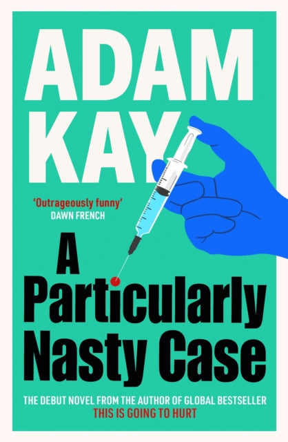 A Particularly Nasty Case : The fastest-selling debut thriller of 2025, from the author of global phenomenon This is Going to Hurt - 9781398704404