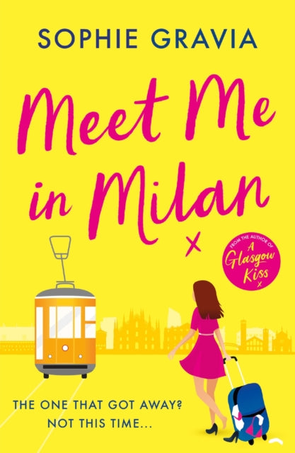 Meet Me in Milan : The outrageously funny summer holiday read and instant Times bestseller! - 9781398715691