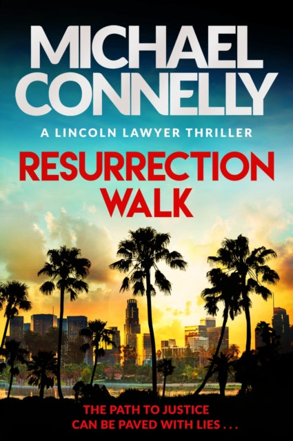 Resurrection Walk : The Brand New Blockbuster Lincoln Lawyer Thriller - 9781398718982