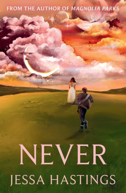 Never : The brand new series from the author of MAGNOLIA PARKS - 9781398720565