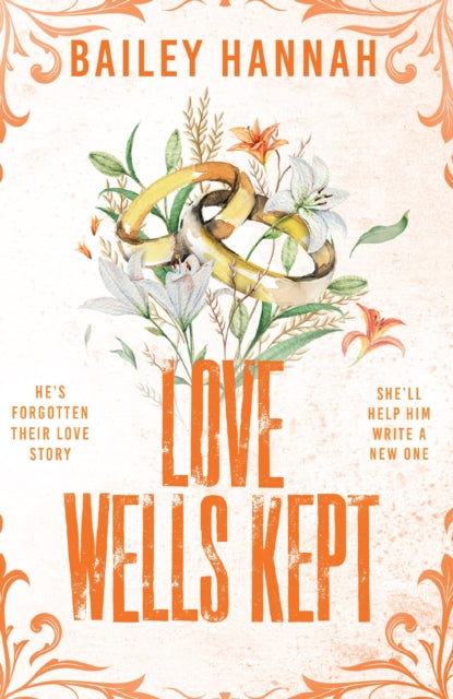 Love Wells Kept : The must read spicy, heartwarming and heartbreaking cowboy romance that will have you LASSOED! - 9781398728462