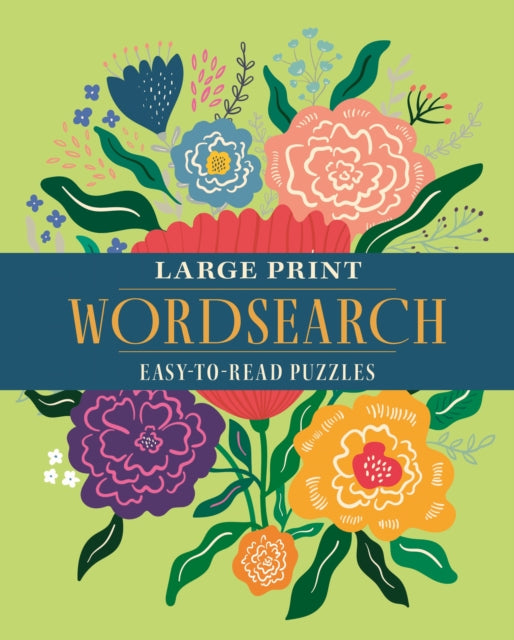 Large Print Wordsearch : Over 70 Easy-to-Read Puzzles - 9781398851863