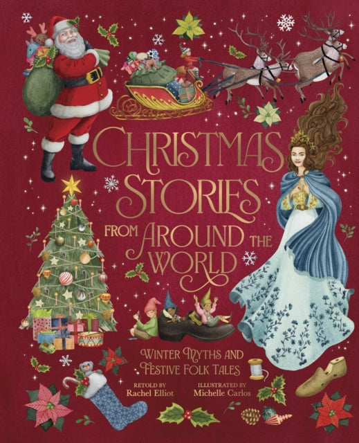 Christmas Stories From Around The World : Winter Myths and Festive Folk Tales - 9781398854833