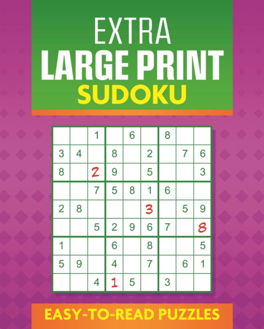 Extra Large Print Sudoku : Easy to Read Puzzles - 9781398857377