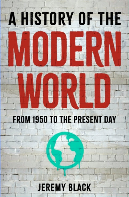 A History of the Modern World : From 1950 to the Present Day - 9781398869455