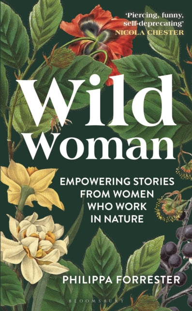 Wild Woman : Empowering Stories from Women who Work in Nature - 9781399400879