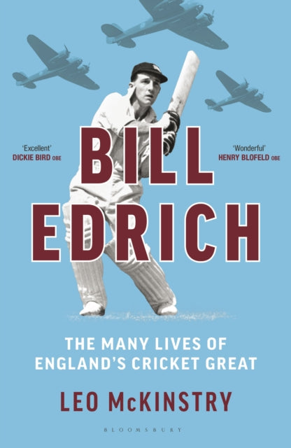 Bill Edrich : The Many Lives of England's Cricket Great - 9781399407847