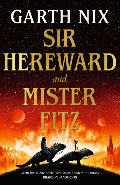 Sir Hereward and Mister Fitz : A fantastical short story collection from international bestseller Garth Nix - 9781399606370