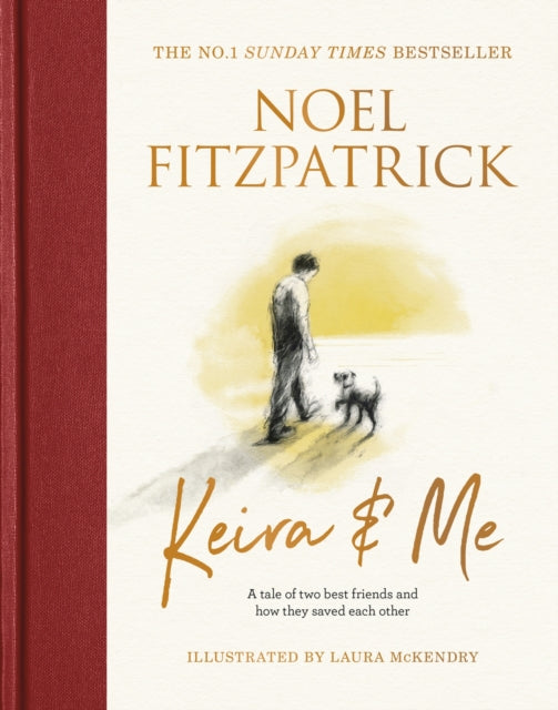 Keira & Me : A tale of two best friends and how they saved each other, the new bestseller from the Supervet - 9781399610308