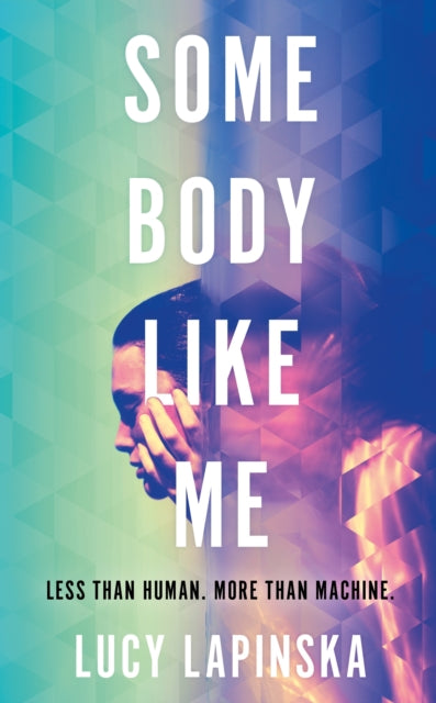 Some Body Like Me : A story of unexpected love at the end of the world - 9781399623049