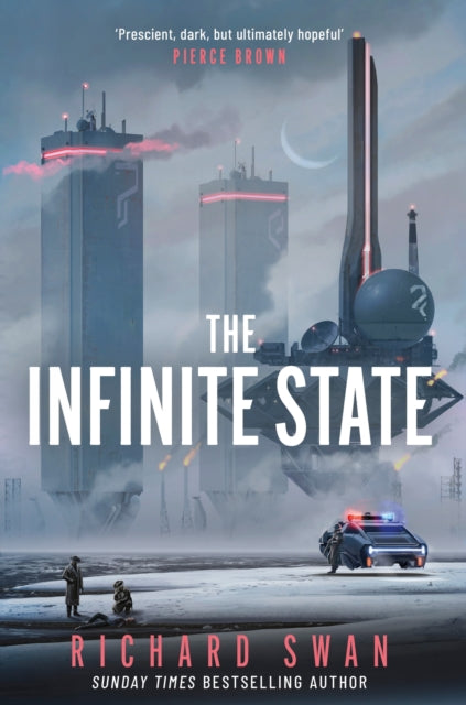 The Infinite State : The dystopian science fiction epic from the bestselling author of GRAVE EMPIRE - 9781399627733