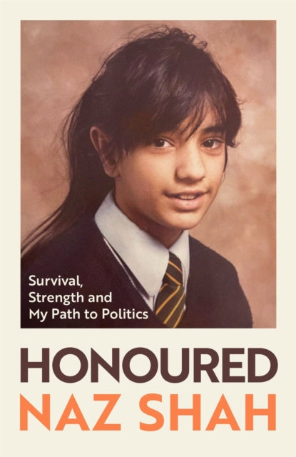 Honoured : Survival, Strength and My Path to Politics - 9781399628471