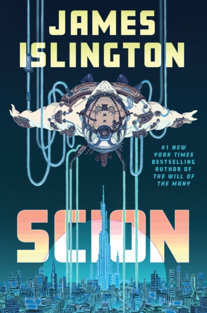 Scion : The explosive new sci-fi thriller from the #1 New York Times bestselling author of The Will of the Many perfect for fans of Dungeon Crawler Carl and The Murderbot Diaries - 9781399641869
