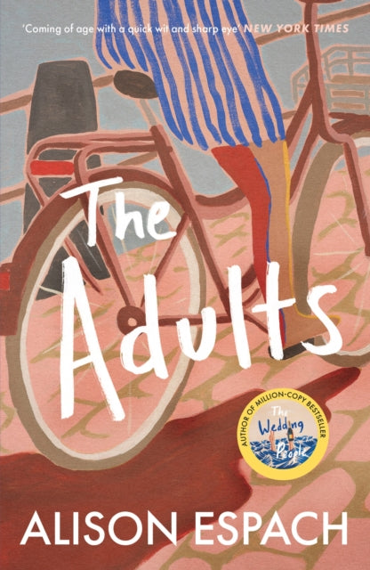 The Adults : From the million-copy bestselling author of The Wedding People - 9781399642507
