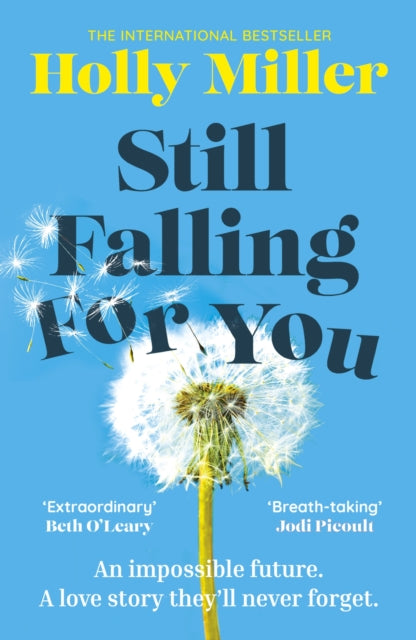 Still Falling For You : A stunning high-concept love story from the bestselling author of The Sight of You - 9781399700924