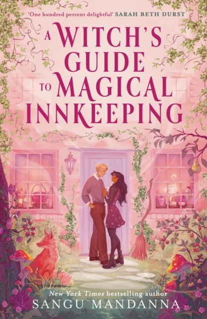 A Witch's Guide to Magical Innkeeping : a cosy, heartwarming witchy romance about a magical sanctuary - 9781399709941
