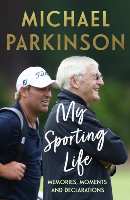 My Sporting Life : Memories, moments and declarations - 9781399711470