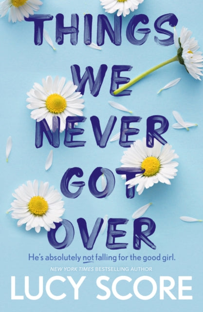 Things We Never Got Over : the must-read romantic comedy and TikTok bestseller! - 9781399713740