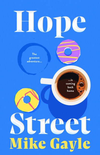 Hope Street : An absolutely unforgettable and uplifting page-turner about love, home and new beginnings - 9781399724531