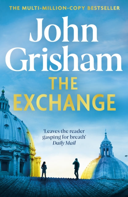 The Exchange : After The Firm - The biggest Grisham in over a decade - 9781399724869