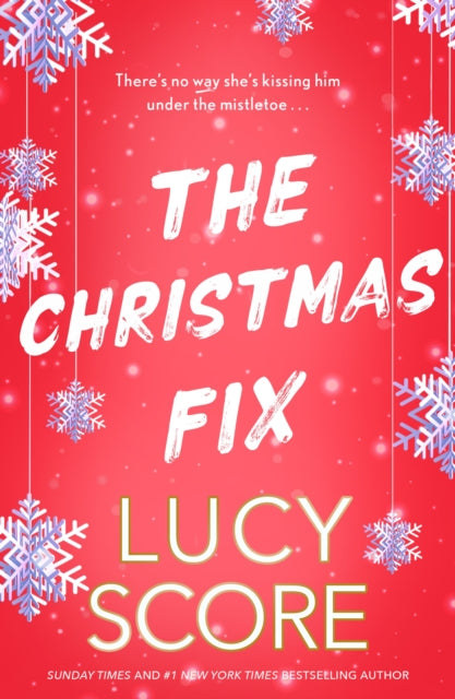 The Christmas Fix : the sizzling new festive romance from the Tiktok sensation and million-copy bestseller - 9781399735537