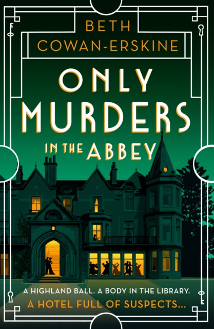 Only Murders in the Abbey : An absolutely gripping and witty Golden Age cozy murder mystery - 9781399739313