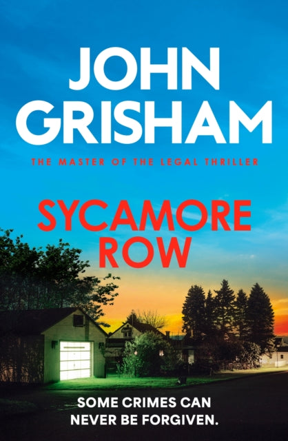 Sycamore Row : The edge-of-your-seat courtroom drama from the number 1 Sunday Times bestselling author - 9781399740333