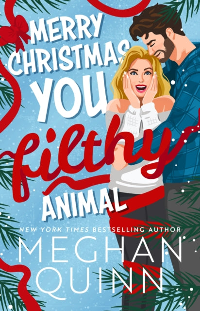Merry Christmas, You Filthy Animal : the brand new steamy, hilarious small-town festival comedy from the bestselling author - 9781399748520