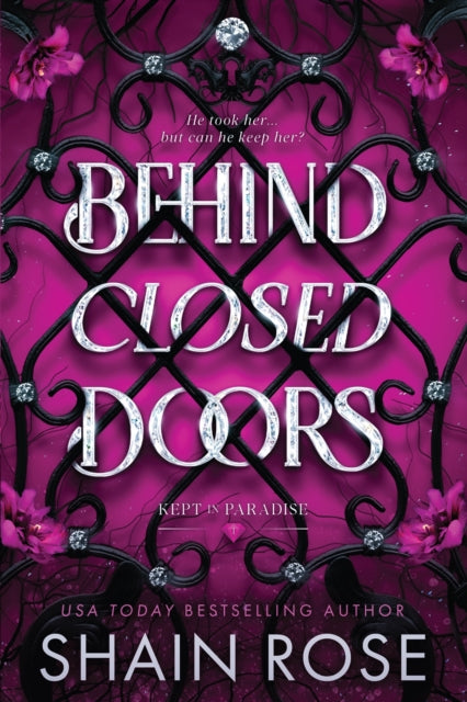 Behind Closed Doors : A totally addictive,  unputdownable billionaire dark romance - 9781399749770