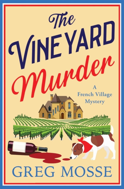 The Vineyard Murder : A totally addictive cozy and escapist murder mystery - 9781399760966