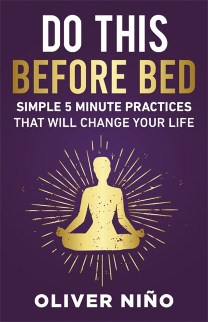 Do This Before Bed : Simple 5-Minute Practices That Will Change Your Life - 9781401980030