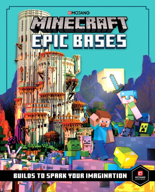Minecraft Epic Bases : 12 Mind-Blowing Builds to Spark Your Imagination - 9781405296472