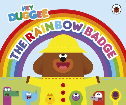 Hey Duggee: The Rainbow Badge - 9781405960335