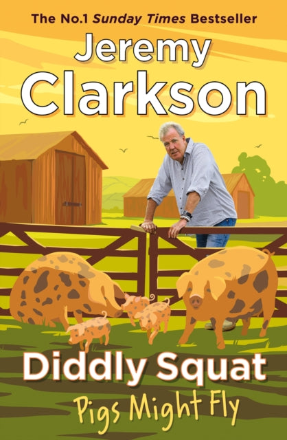 Diddly Squat: Pigs Might Fly - 9781405961424