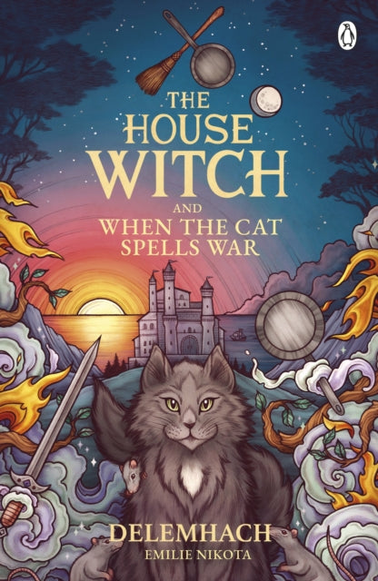 The House Witch and When The Cat Spells War : The perfect cosy fantasy romance for lovers of heartwarming stories - 9781405967099