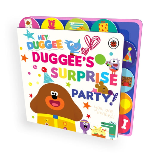 Hey Duggee: Duggee’s Surprise Party! : Tabbed Board Book - 9781405970655