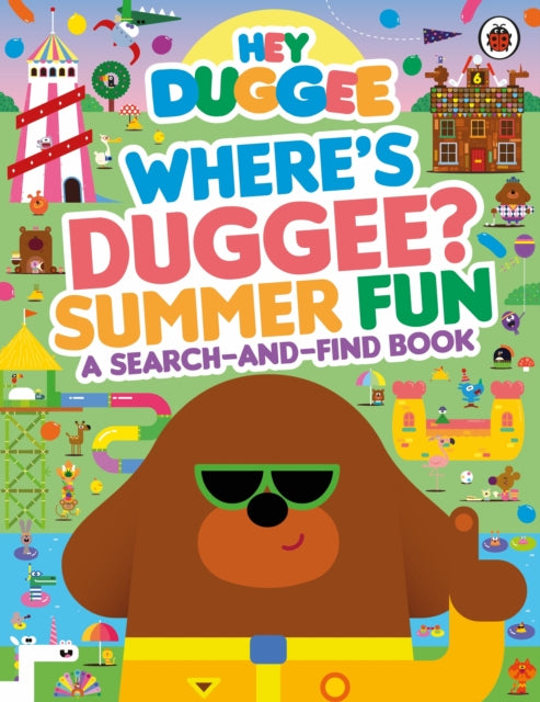 Hey Duggee: Where’s Duggee? Summer Fun : A Search-and-Find Book - 9781405970945