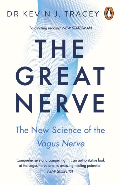 The Great Nerve : The New Science of the Vagus Nerve - 9781405978507
