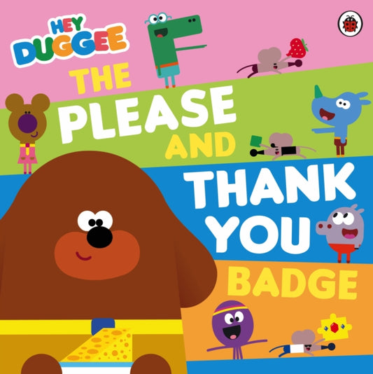 Hey Duggee: The Please and Thank You Badge - 9781405980777