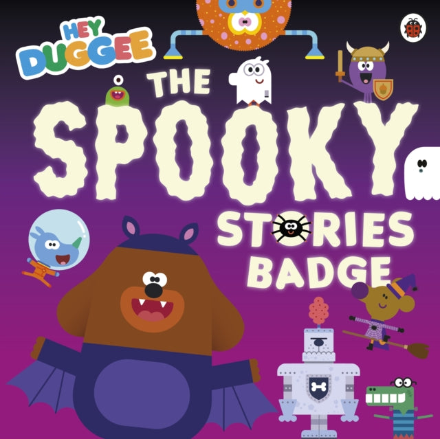 Hey Duggee: The Spooky Stories Badge - 9781405980890