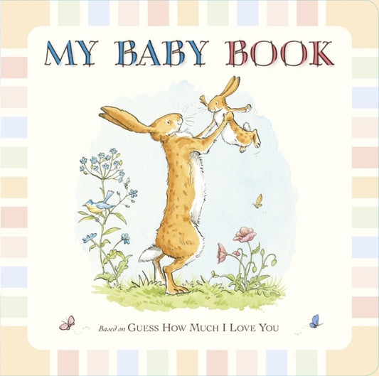 Guess How Much I Love You: My Baby Book - 9781406350111