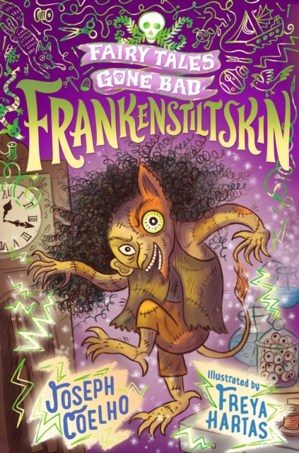 Frankenstiltskin: Fairy Tales Gone Bad - 9781406389678