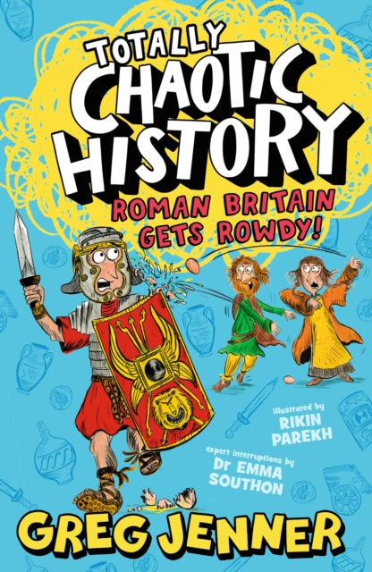 Totally Chaotic History: Roman Britain Gets Rowdy! - 9781406395662