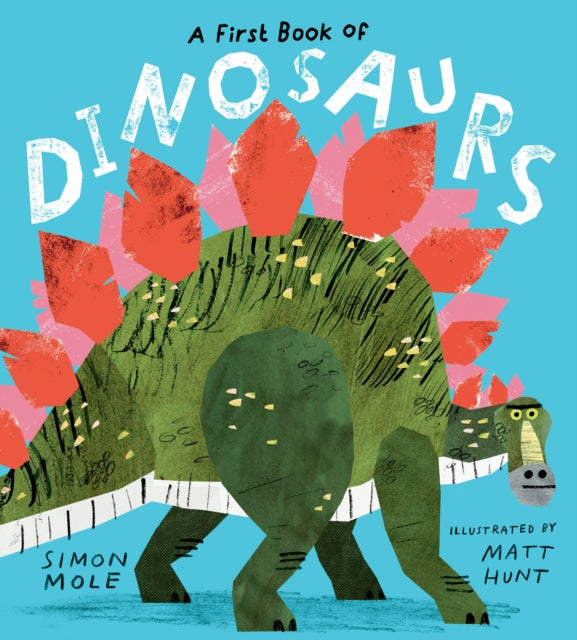 A First Book of Dinosaurs - 9781406396096