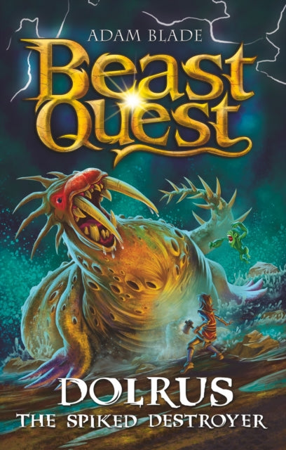 Beast Quest: Dolrus the Spiked Destroyer : Series 32 Book 1 - 9781408371992