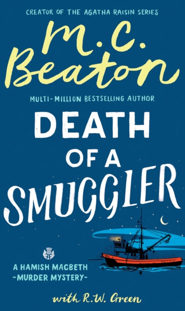 Hamish Macbeth: Death of a Smuggler : The unputdownable new cosy mystery set in the Scottish Highlands - 9781408718582