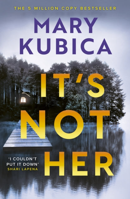 It's Not Her : The twisty new thriller from the bestselling author of Local Woman Missing - 9781408736814